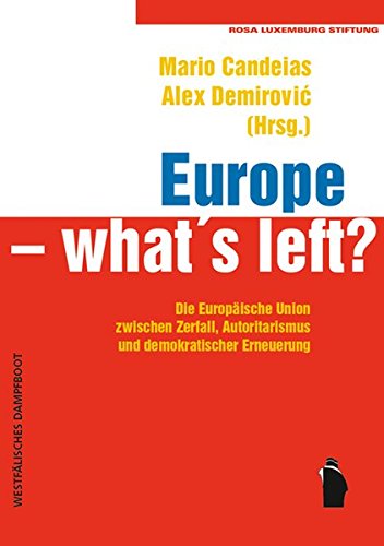 Disintegrazione dell’Europa o processo costituente? Crisi, governo dell’emergenza e prospettive di nuova invenzione democratica