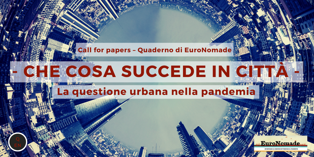Call for papers – Quaderno di EuroNomade – Aprile 2021