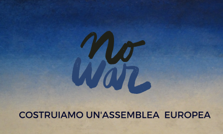 Contro la guerra costruiamo un’assemblea europea