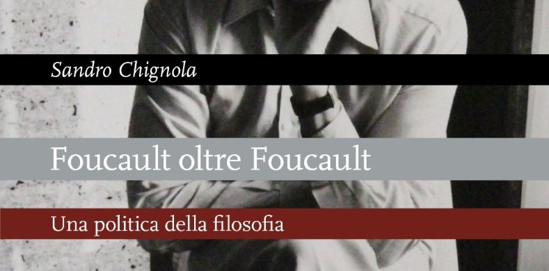 Foucault oltre Foucault