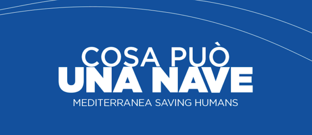 “Cosa può una nave?” – Mediterranea Saving Humans
