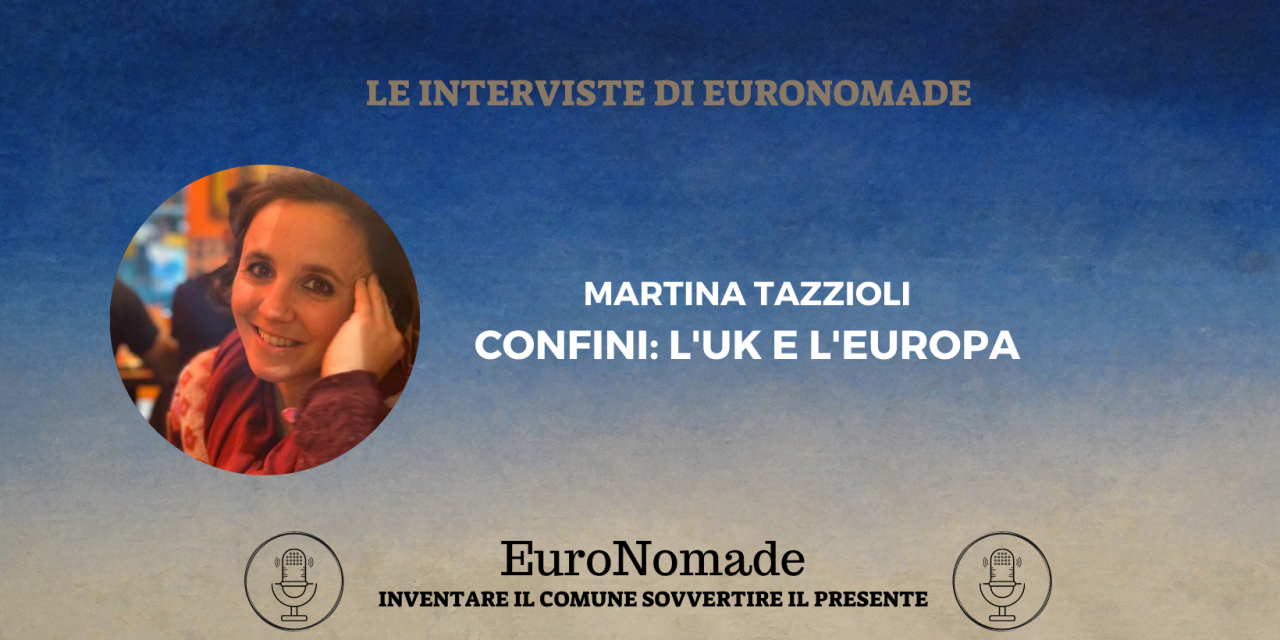 Martina Tazzioli – Confini: l’UK e l’Europa