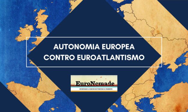 Autonomia europea contro euroatlantismo